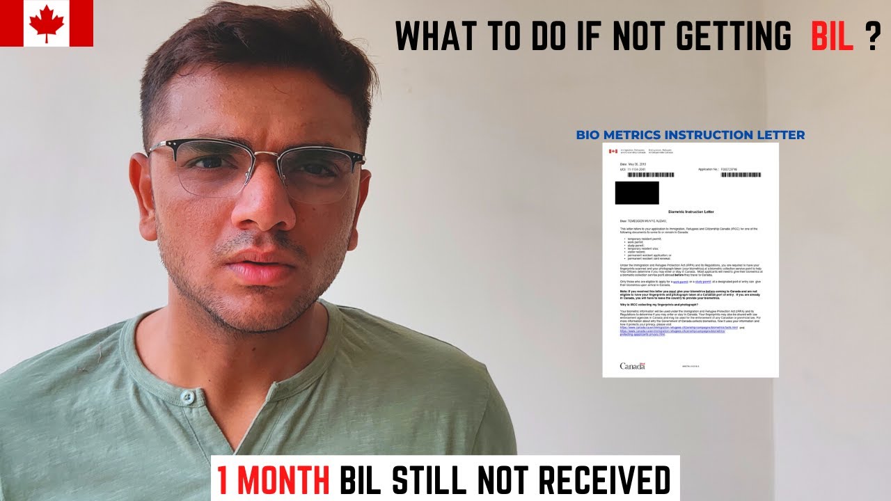 WHAT TO DO IF BIOMETRIC INSTRUCTION LETTER CANADA NOT RECEIVED ? | HOW LONG WILL IT TAKE TO GET BIL|