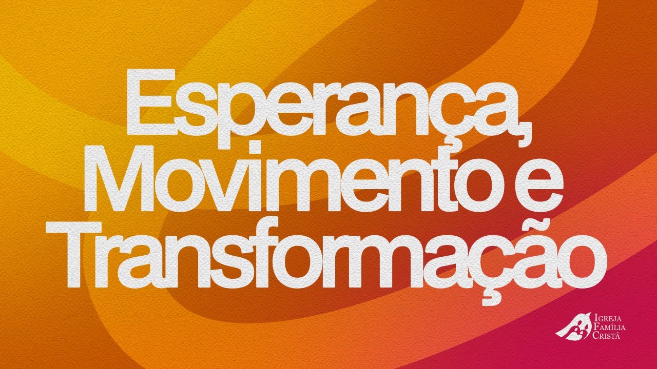 Esperança, Movimento e Transformação | Julyo Maia