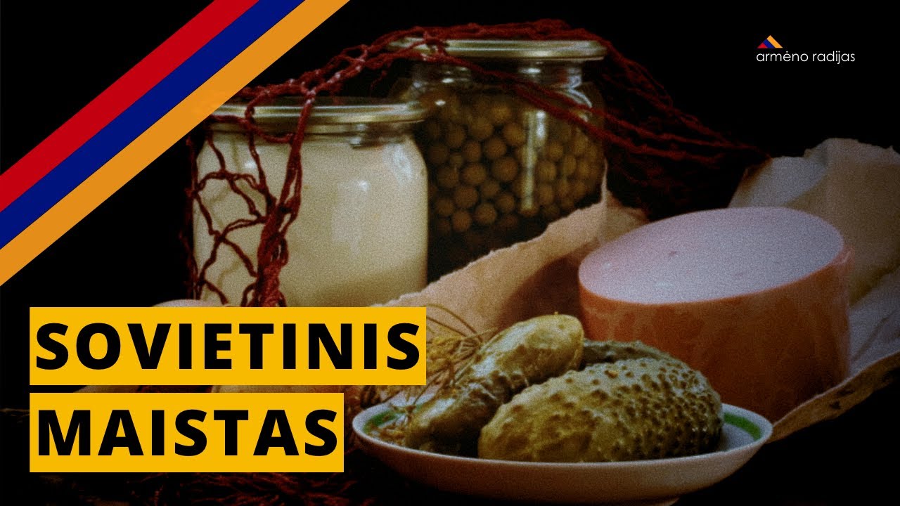 Sovietinis Maistas | Ep.166 | ARMĖNO RADIJAS