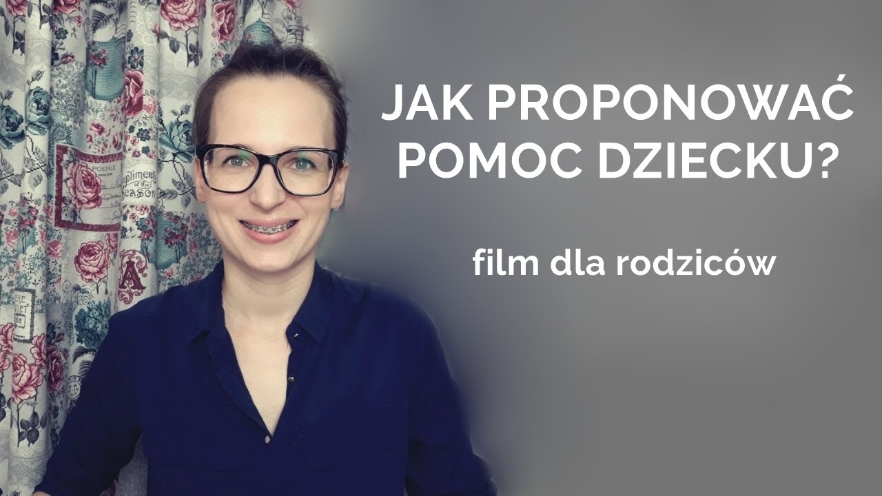 SAMOOKALECZANIE. JAK PROPONOWAĆ POMOC DZIECKU. FILM DLA RODZIC&Oacute;W.
