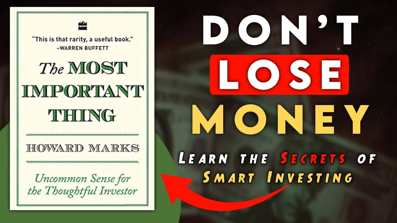 The Most Important Thing – Uncommon Sense for Investors by Howard Marks | Audiobook Summary