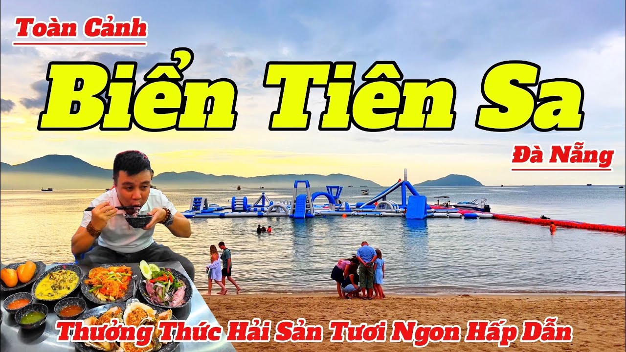 Bãi Tắm Mới Bình Yên Thơ Mộng Tại Đà Nẵng | Thưởng Thức Hải Sản Tươi Ngon Rẻ Bất Ngờ