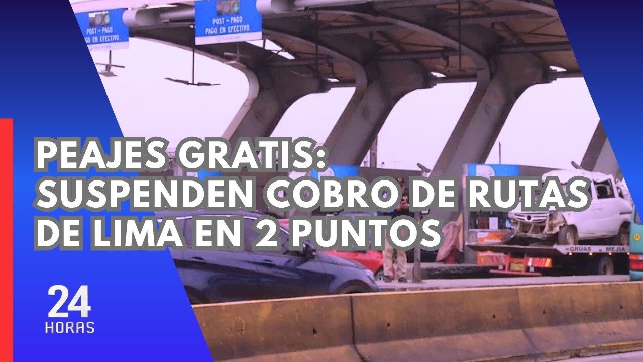 Poder Judicial ordena suspender cobro de peajes en Villa y Punta Negra a Rutas de Lima