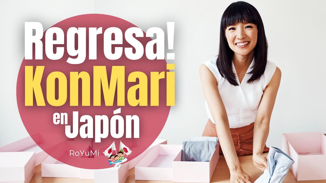 Marie Kondo está de Regreso! El Método KonMari para vivir mejor