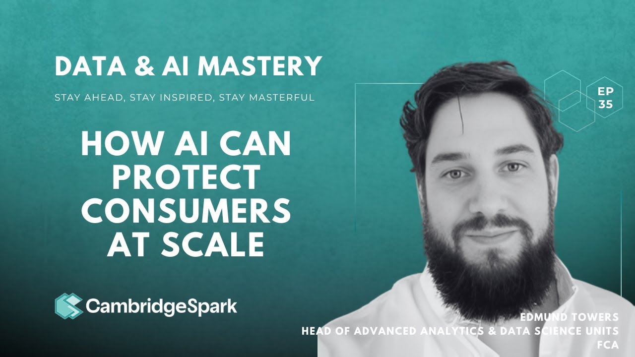 How AI Can Protect Consumers at Scale | Edmund Towers (FCA) on Regulation & Innovation