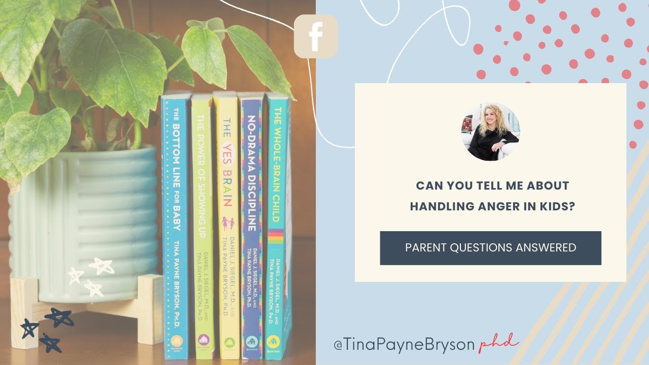 Parent Questions Answered: Can you tell me about handling anger in kids?