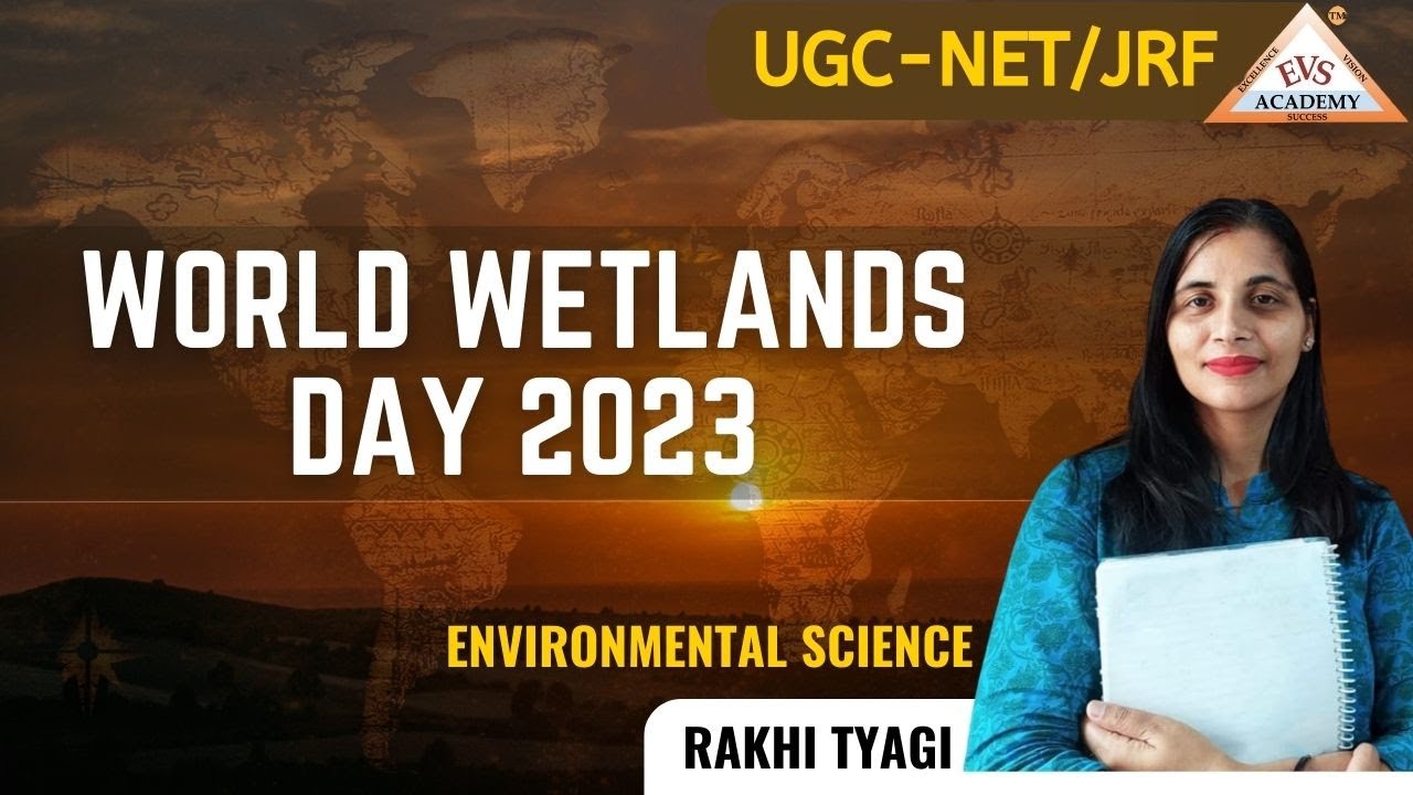 World Wetlands Day 2023, History Of World  Wetlands Day #worldwetlandsday, Rakhi Tyagi | EVS Academy