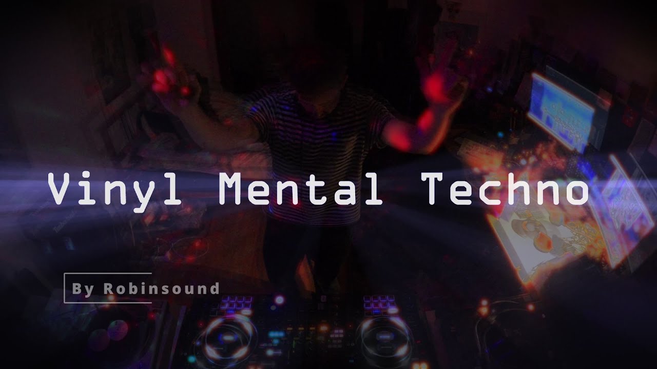 Vinyl Mental Techno mix ~ 1h | by Robinsound
