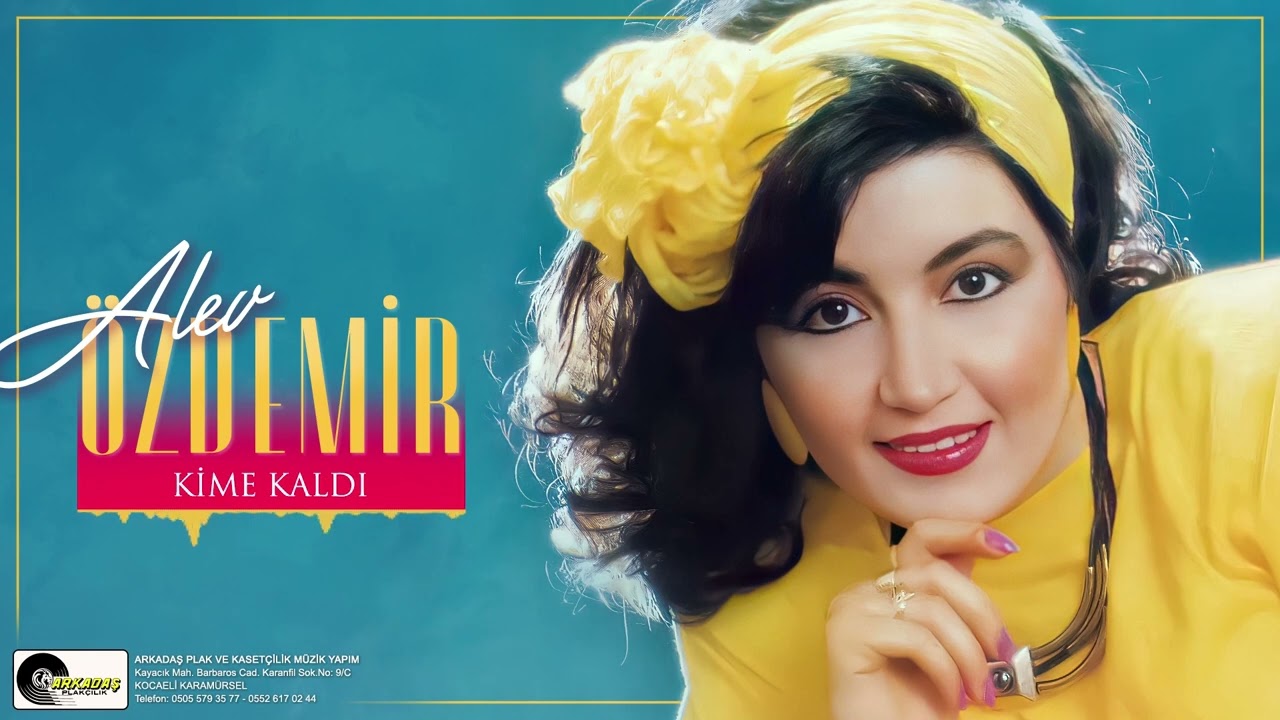 Alev Özdemir - Kaldı Kaldı Kime Kaldı