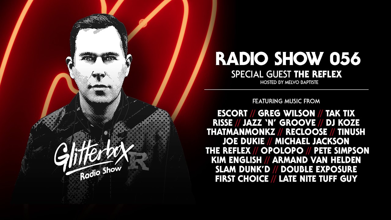 Glitterbox Radio Show 056: w/ The Reflex