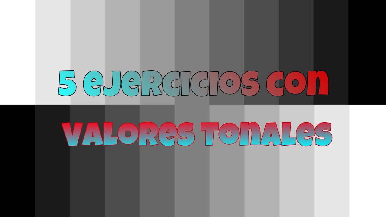 5 ejercicios sencillos con Valores Tonales.