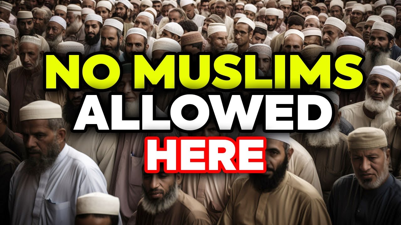 Countries Where Muslims Are Not Welcomed IN 2024