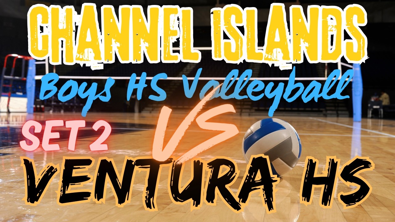 Channel Islands HS vs Ventura HS Varsity Set 2 2-18-26
