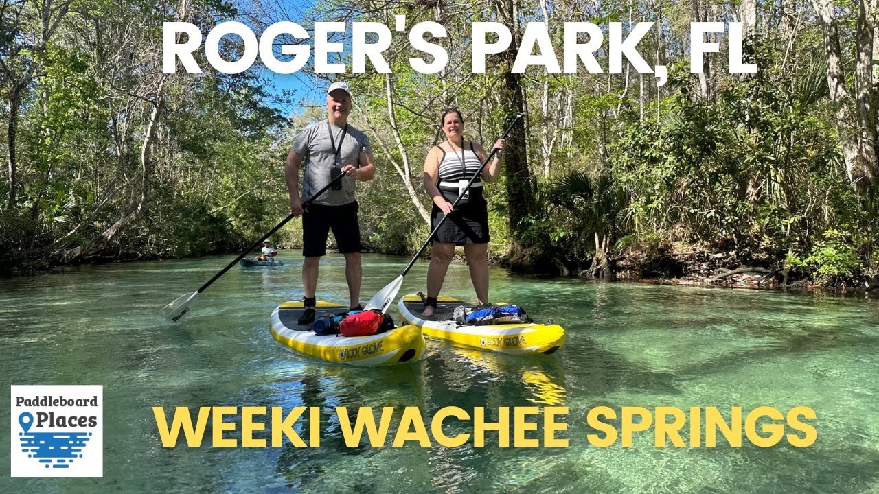 Rogers Park FL, Weeki Wachee Spring paddle boarding