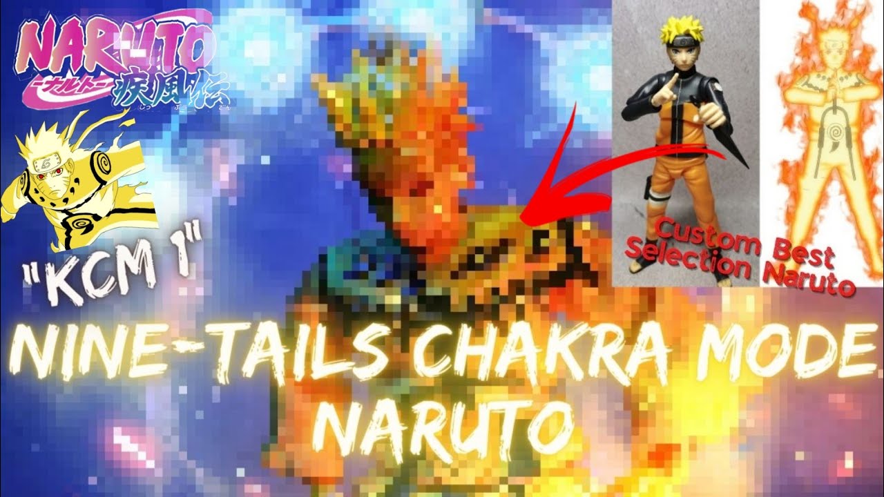 Nine-Tails Chakra Mode Naruto - 
