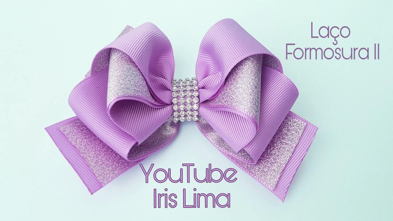 Laço  de Gorgurão 🎀 Laço Formosura  2 🎀 DIY 🎀 PAP 🎀 TUTORIAL 🎀 Iris Lima