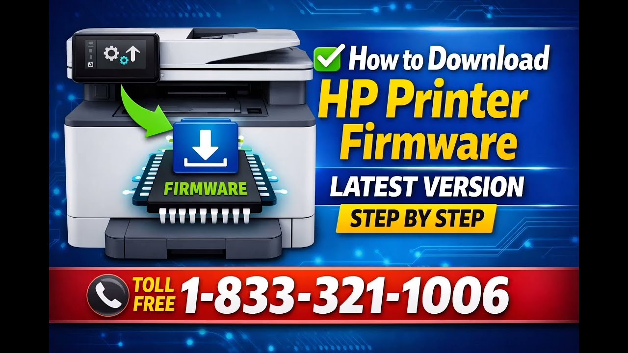 1-833-321-1006 TOLL FRE for How to Download HP Printer Firmware – Latest Version (Step by Step)