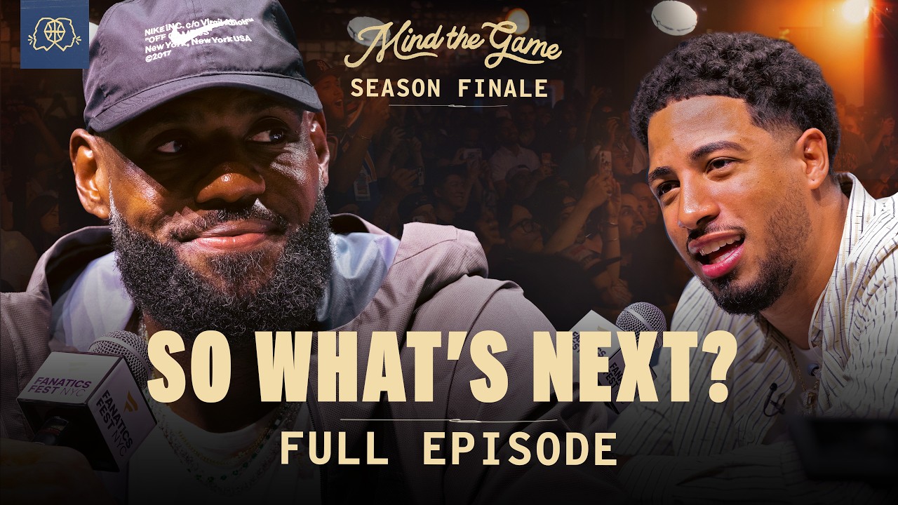 LeBron on His Free Agency Decision | Mind the Game Season Finale with Tyrese Haliburton