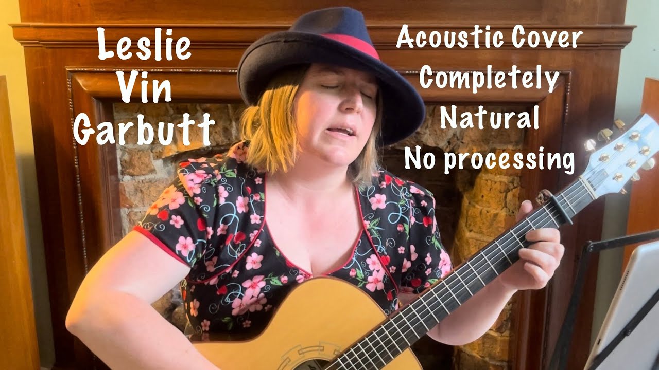 Leslie (a lone stick of wheat), written by Vin Garbutt, performed by Eliza Perks