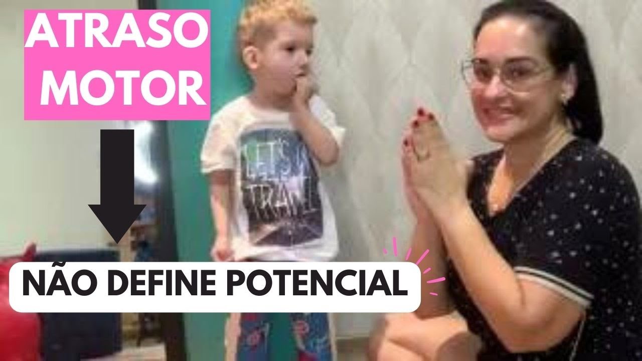 COMO Estimular CRIANÇA ATIPICA com ATRASO NO DESENVOLVIMENTO MOTOR!
