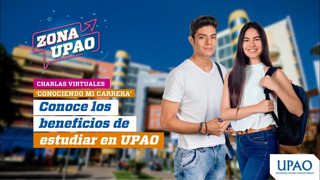 Conoce los beneficios de estudiar en UPAO