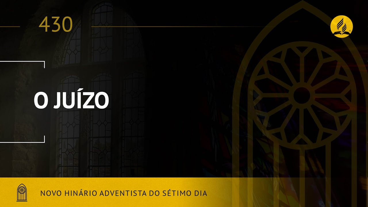 Novo Hin&aacute;rio Adventista &bull; Hino 430 &bull; O Ju&iacute;zo &bull; (Lyrics)
