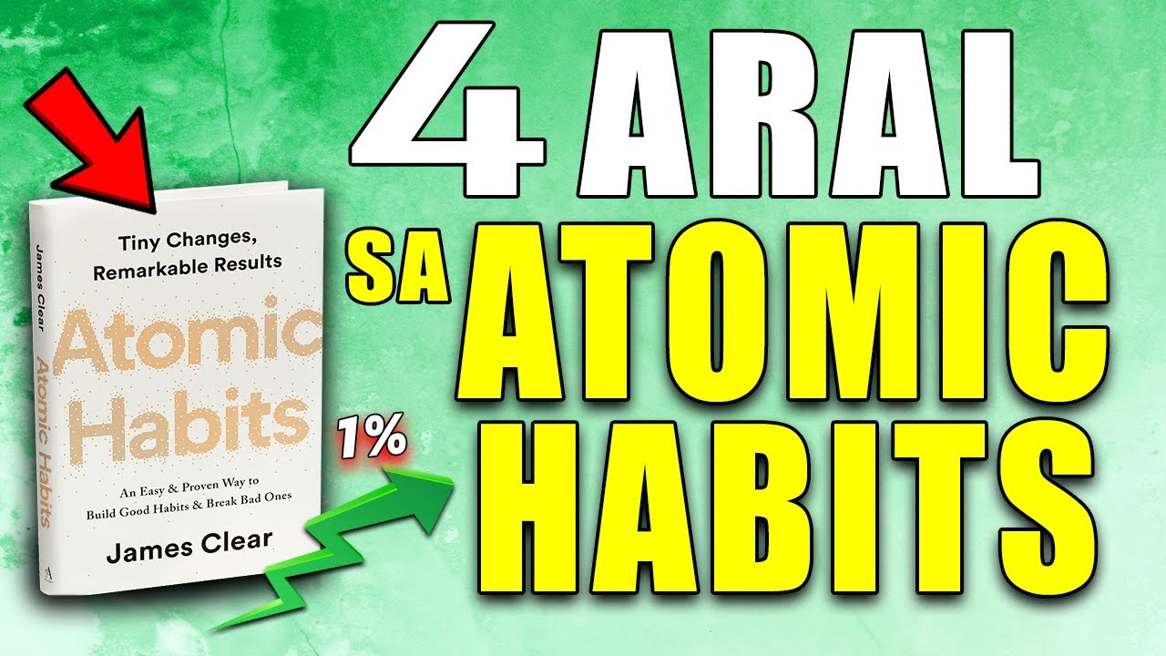 Pang Mayaman Habits!  - 4 na Aral sa Atomic HABITS Summary Tagalog