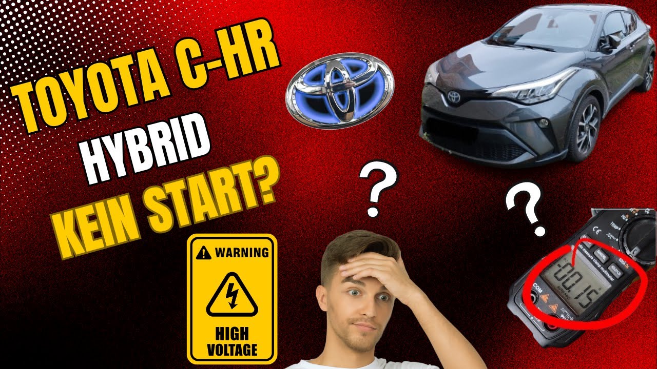 Toyota CHR kein Start Batterie Problem Hybrid Starterbatterie Hochvolt Fremdstarten no start battery
