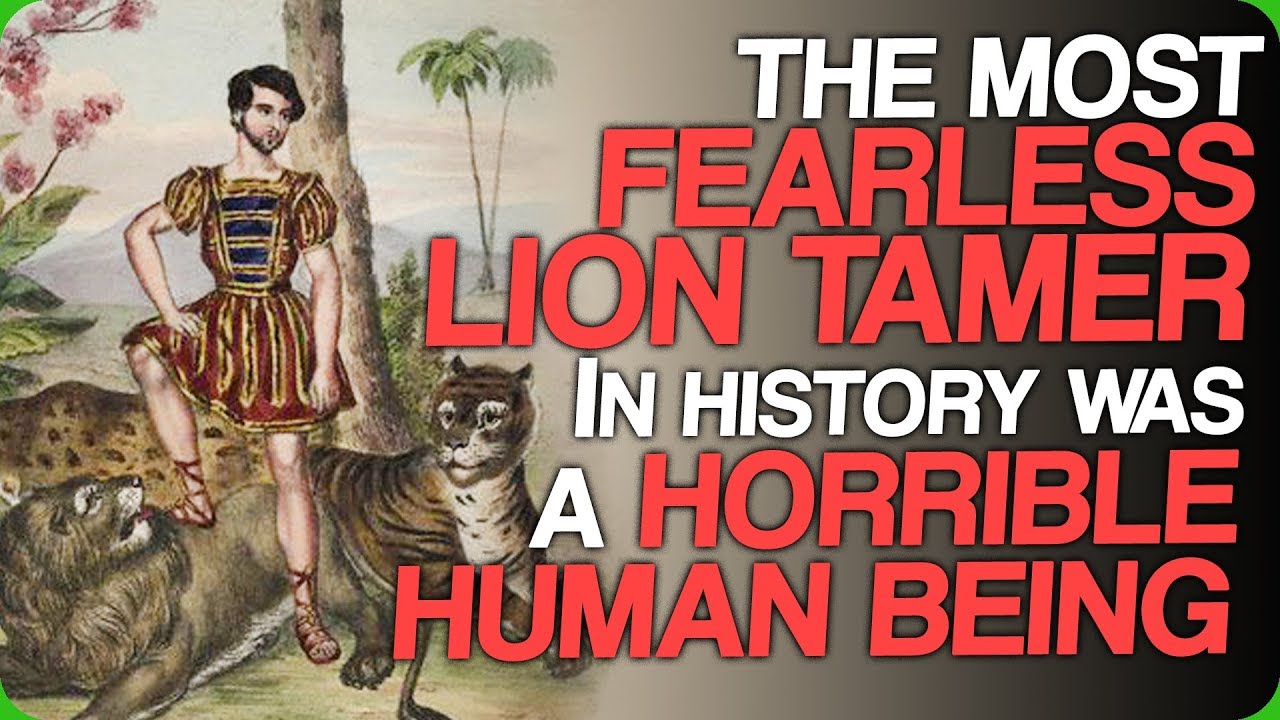The Most Fearless Lion Tamer In History Was a Horrible Human Being (Taming a Giraffe)