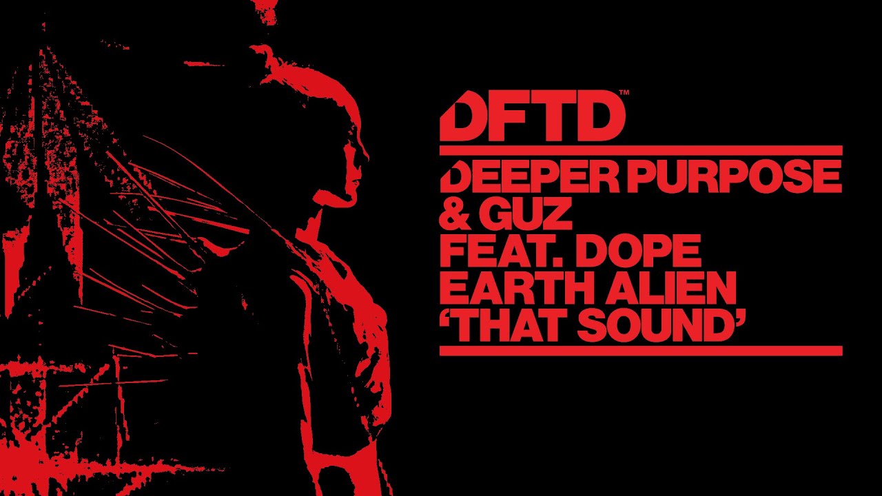Deeper Purpose & GUZ - That Sound ft. Dope Earth Alien (Extended Mix)