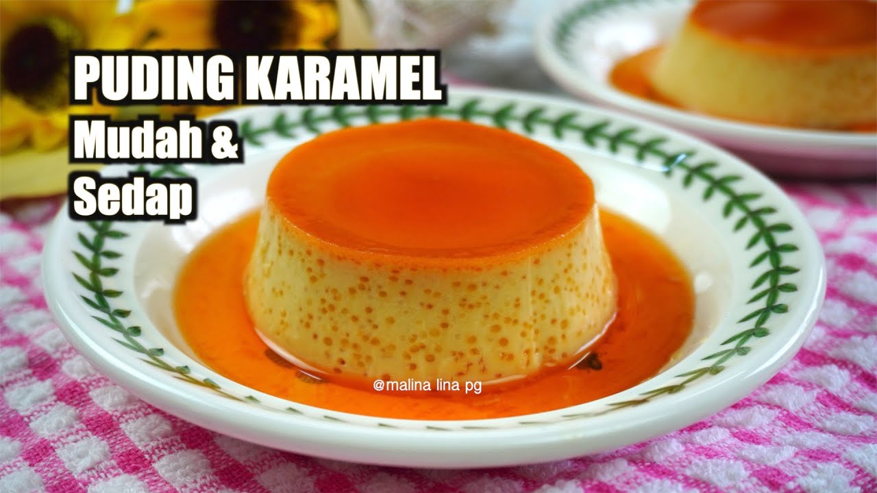 Puding Karamel Paling Sedap dan Mudah | Resepi Puding Karamel Kukus | Kuih Buka Puasa