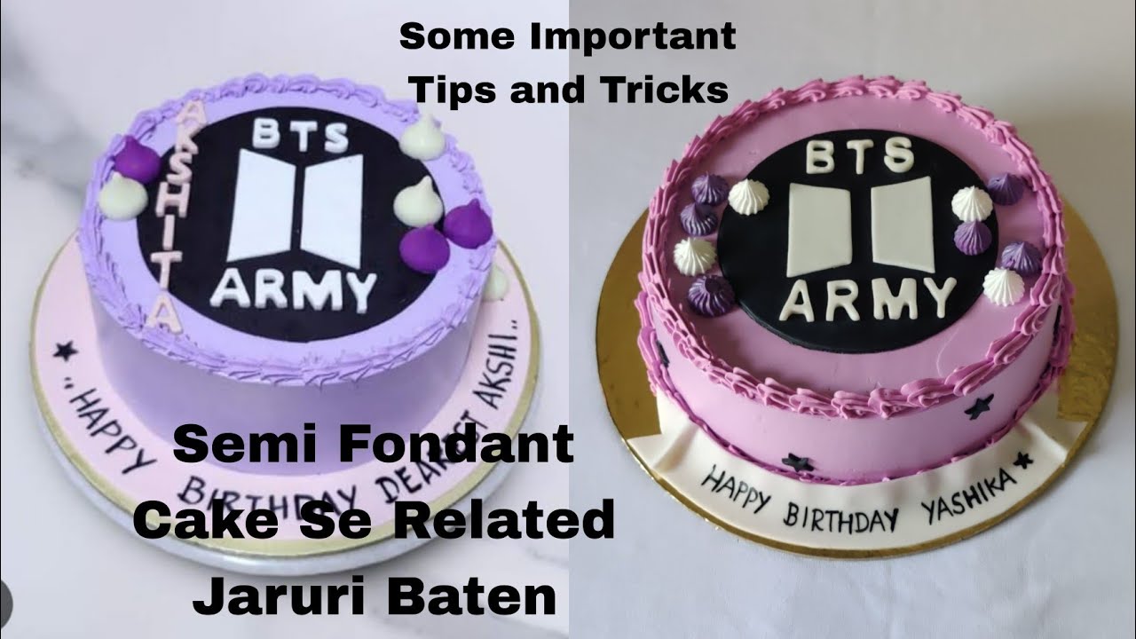 Semi Fondant Cake aur Kuch important tips to make your cake perfect..