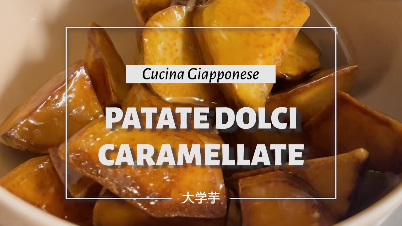 PATATE DOLCI caramellate: la ricetta semplice di un vero Chef Giapponese