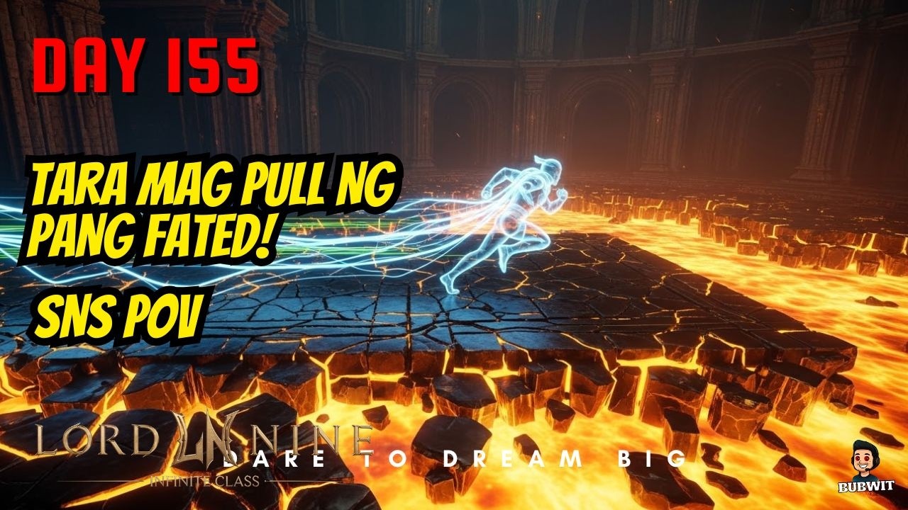 LordNine | mag FATED na kaya? Tara PULL! | Day 155 | SnS PoV