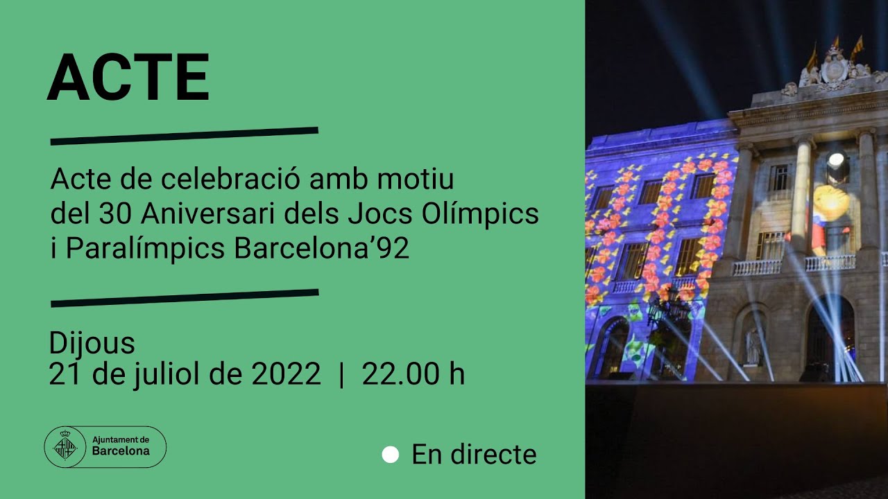 Acte i mapping de celebració del 30 Aniversari dels Jocs Olímpics i Paralímpics Barcelona’92