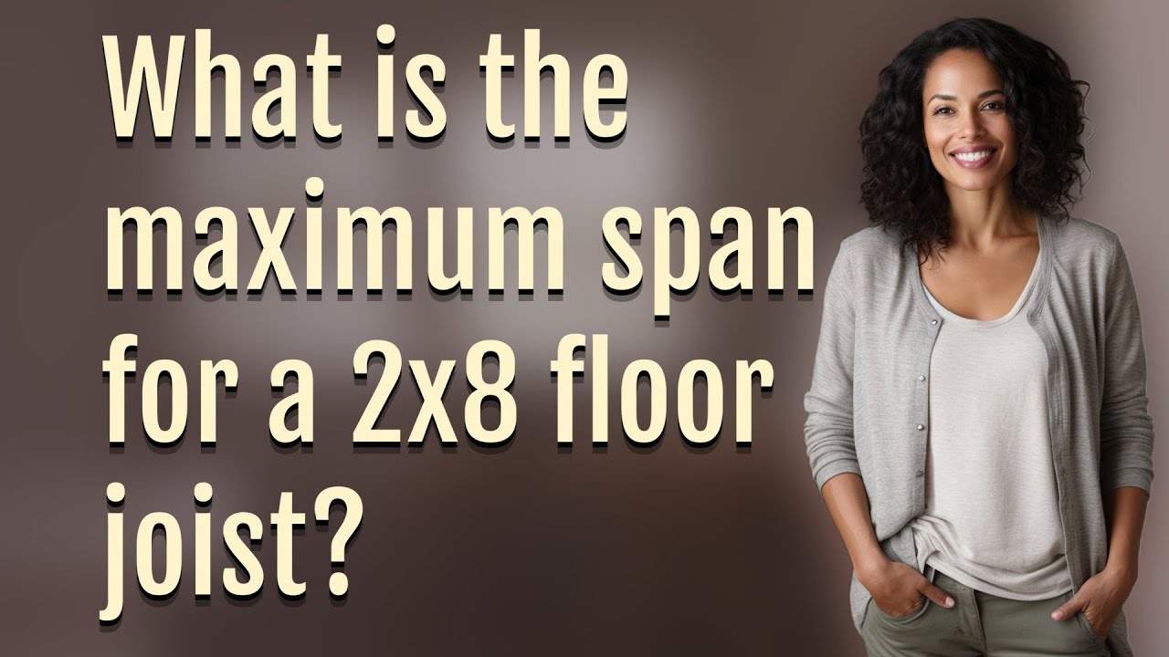 What is the maximum span for a 2x8 floor joist?