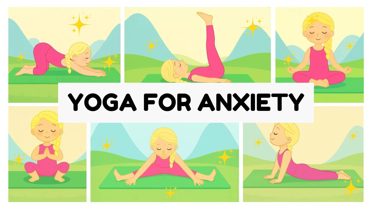Yoga for Kids | 13 Relaxing Poses to Calm Anxiety and Feel Safe