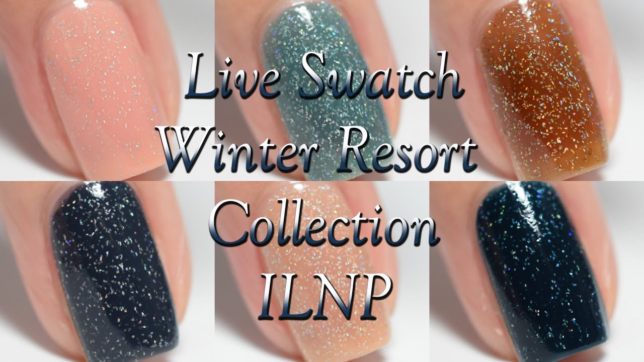 ILNP | The Winter Resort Collection | Live Swatch