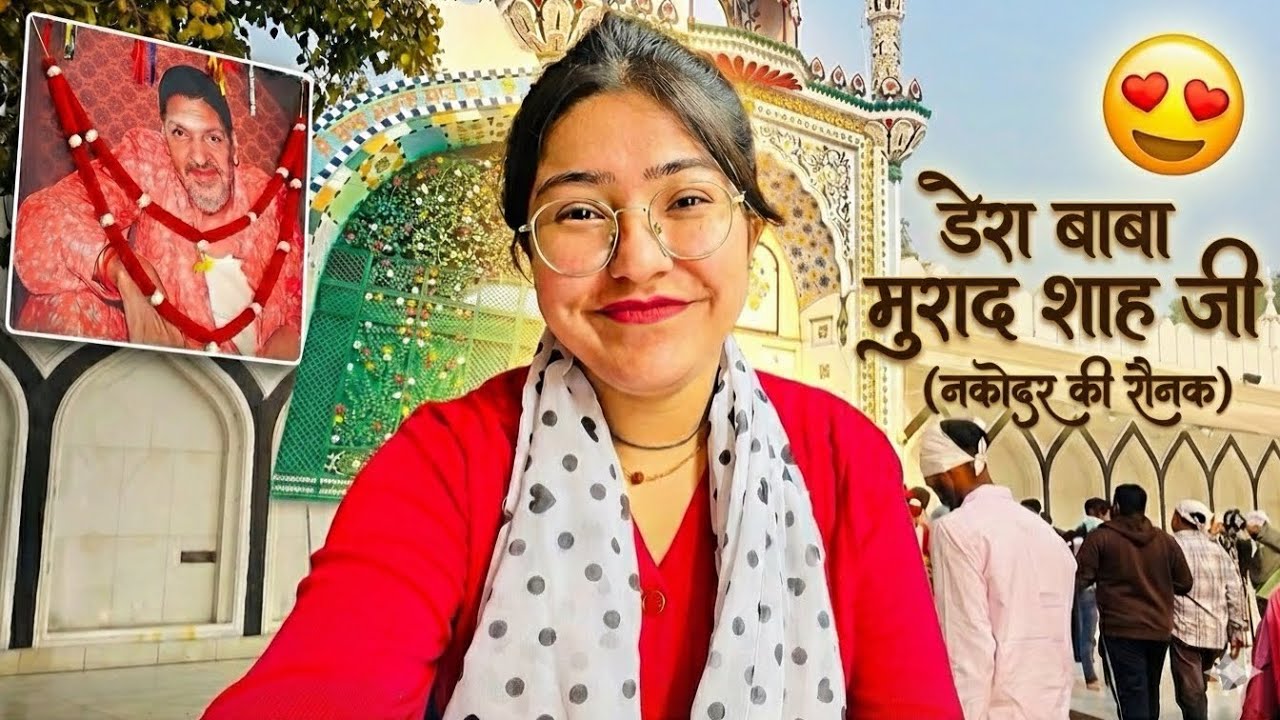 Dera Baba Murad Shah Ji Nakodar | Nakodar Darshan Vlog 2025