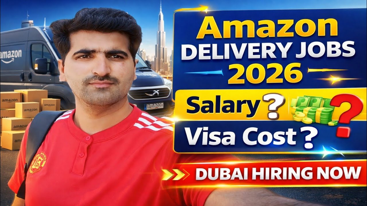 Dubai 🇦🇪 Amazon Delivery Jobs 2026 | Salary Kitni? Visa Cost? How To Apply?  