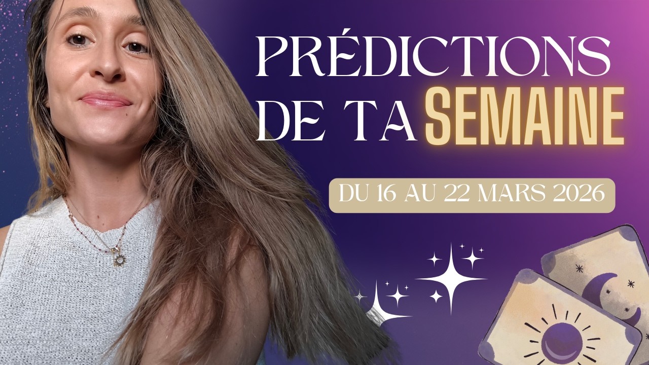 👁️ Quelqu'un autour de vous CACHE quelque chose... Du 15 au 22 mars 2026