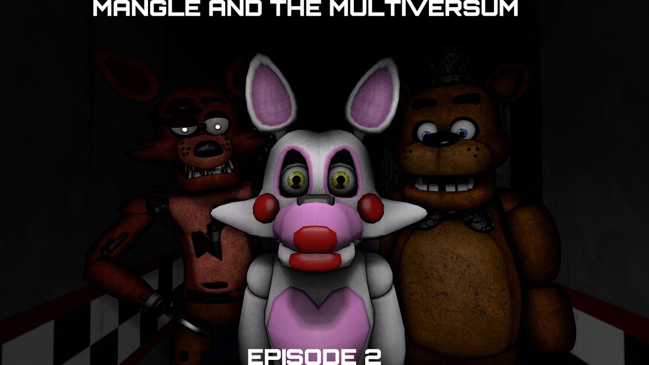[SFM FNAF] Mangle And The Multiversum - Season 1 Episode 2 - New Worlds