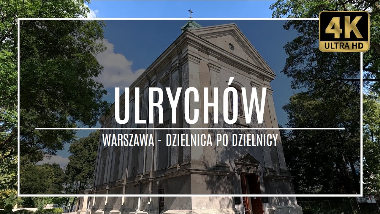 WARSZAWA [4K] – ULRYCHÓW – ZAKOCHAJ SIĘ W WARSZAWIE! (#39 z cyklu „dzielnica po dzielnicy”)