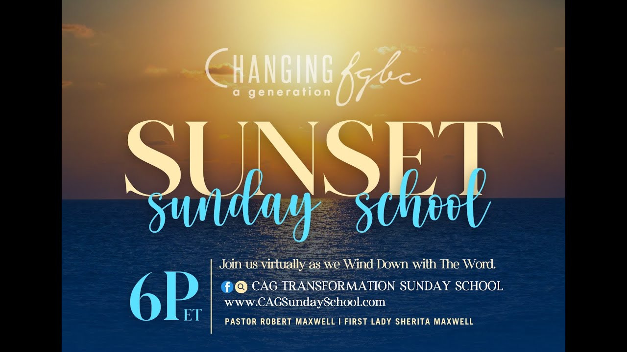 CAG Sunset Sunday School: Winding Down with the Word 011126 📱
