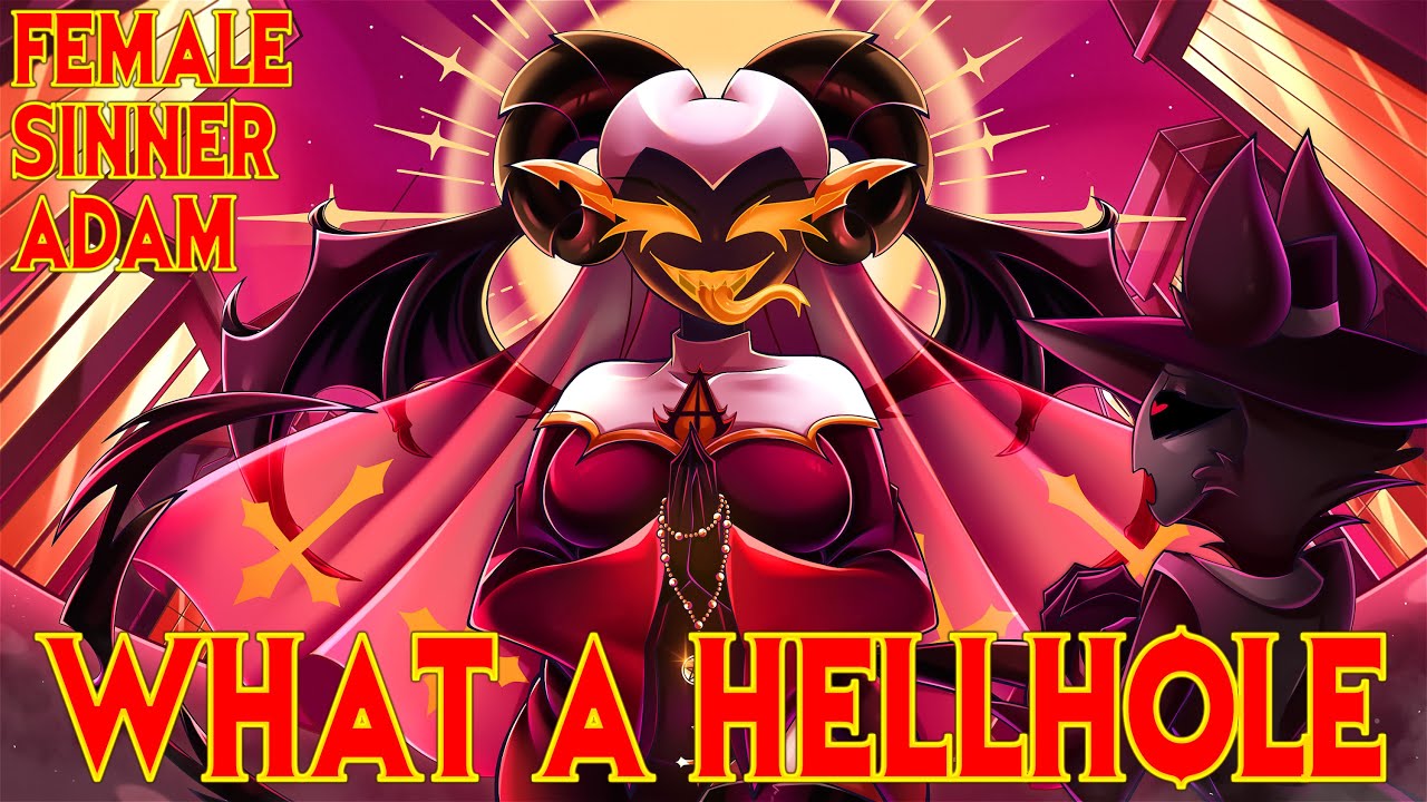 FEMALE SINNER ADAM SONG - What a Hellhole | Hazbin Hotel Animatic |【Original Song By MilkyyMelodies】