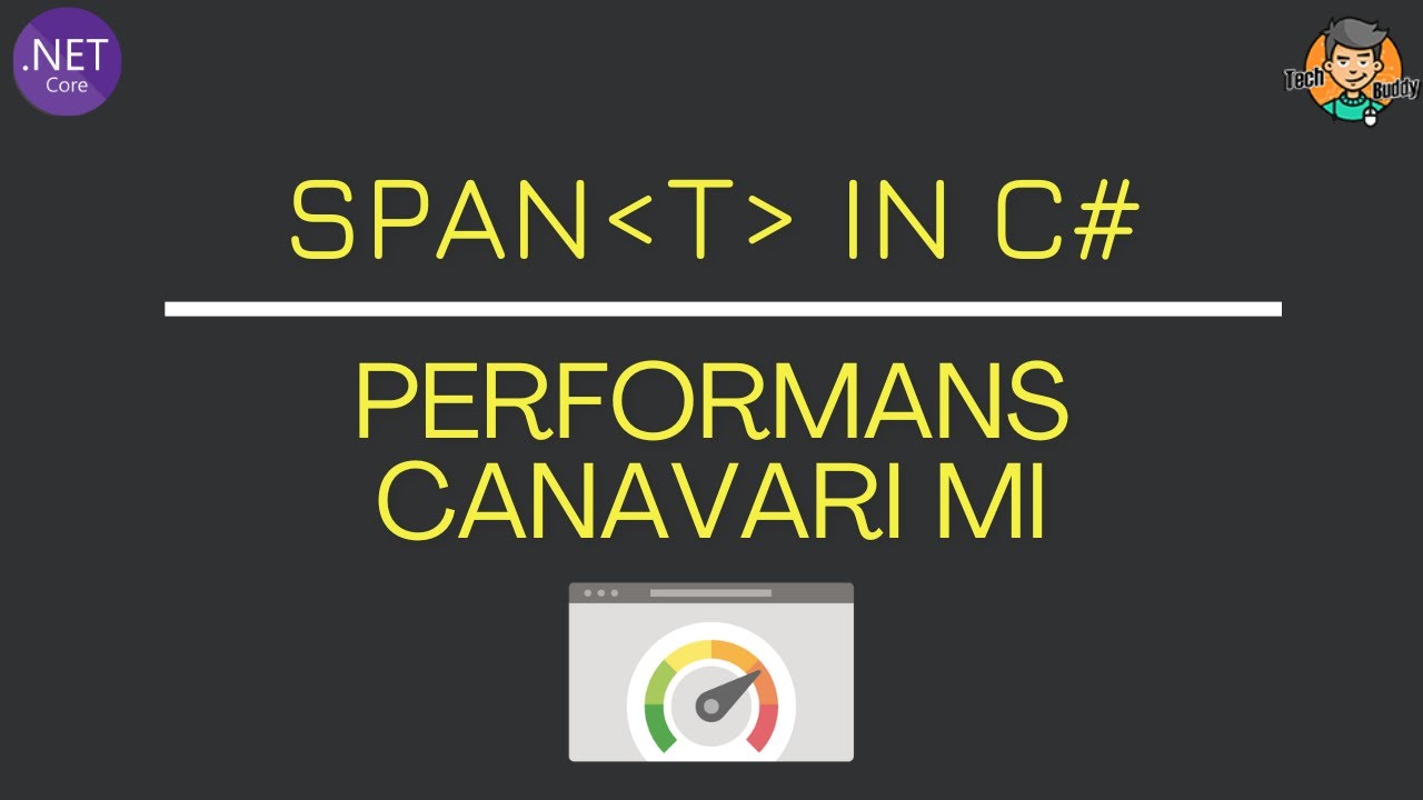 C# Span  Performans Canavarı mı?