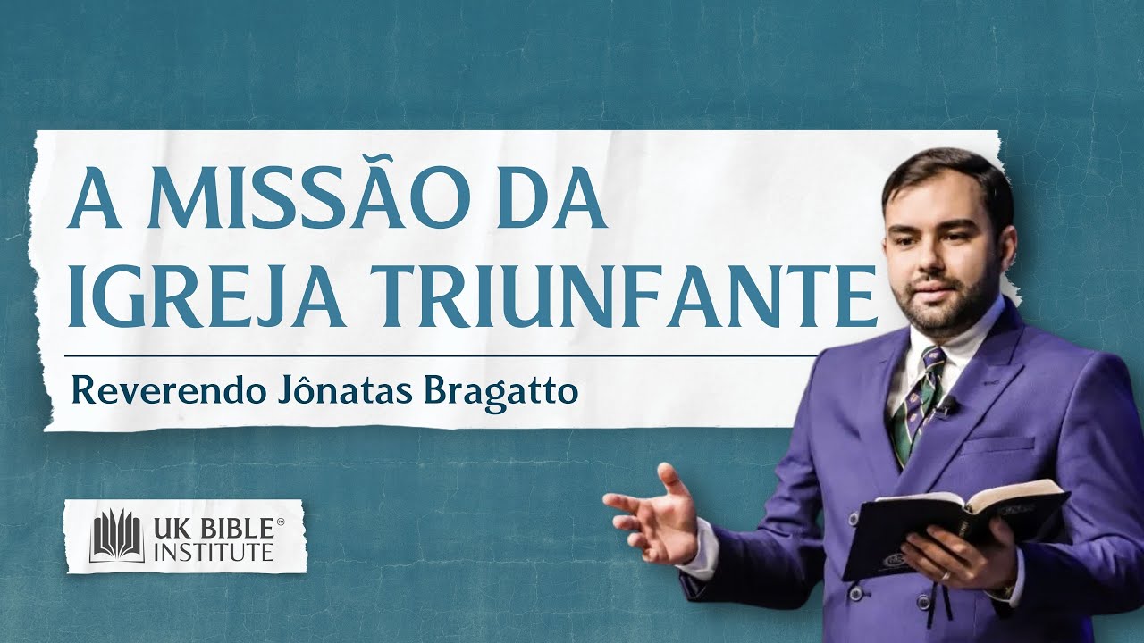 A Missão da Igreja Triunfante | Rev. Jônatas Bragatto | IECG Campo Grande, MS