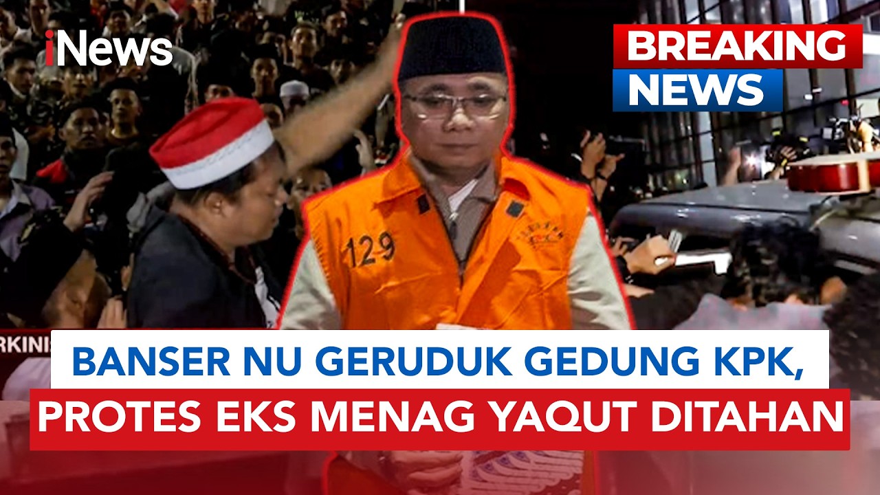 Tak Terima Eks Menag Yaqut Ditahan, Banser NU Geruduk Gedung KPK | BREAKING NEWS