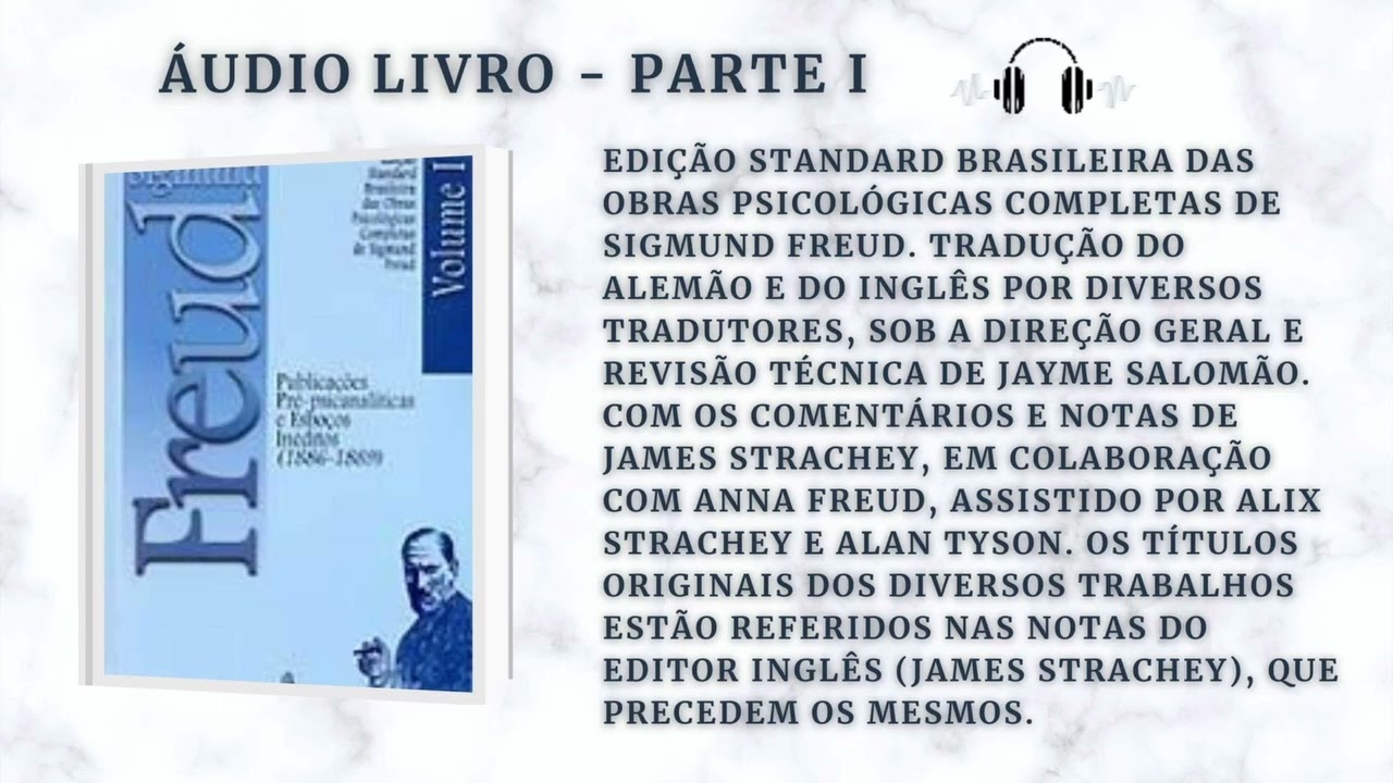 Volume I - Parte I - &Aacute;udio Livro - Freud Obras completas