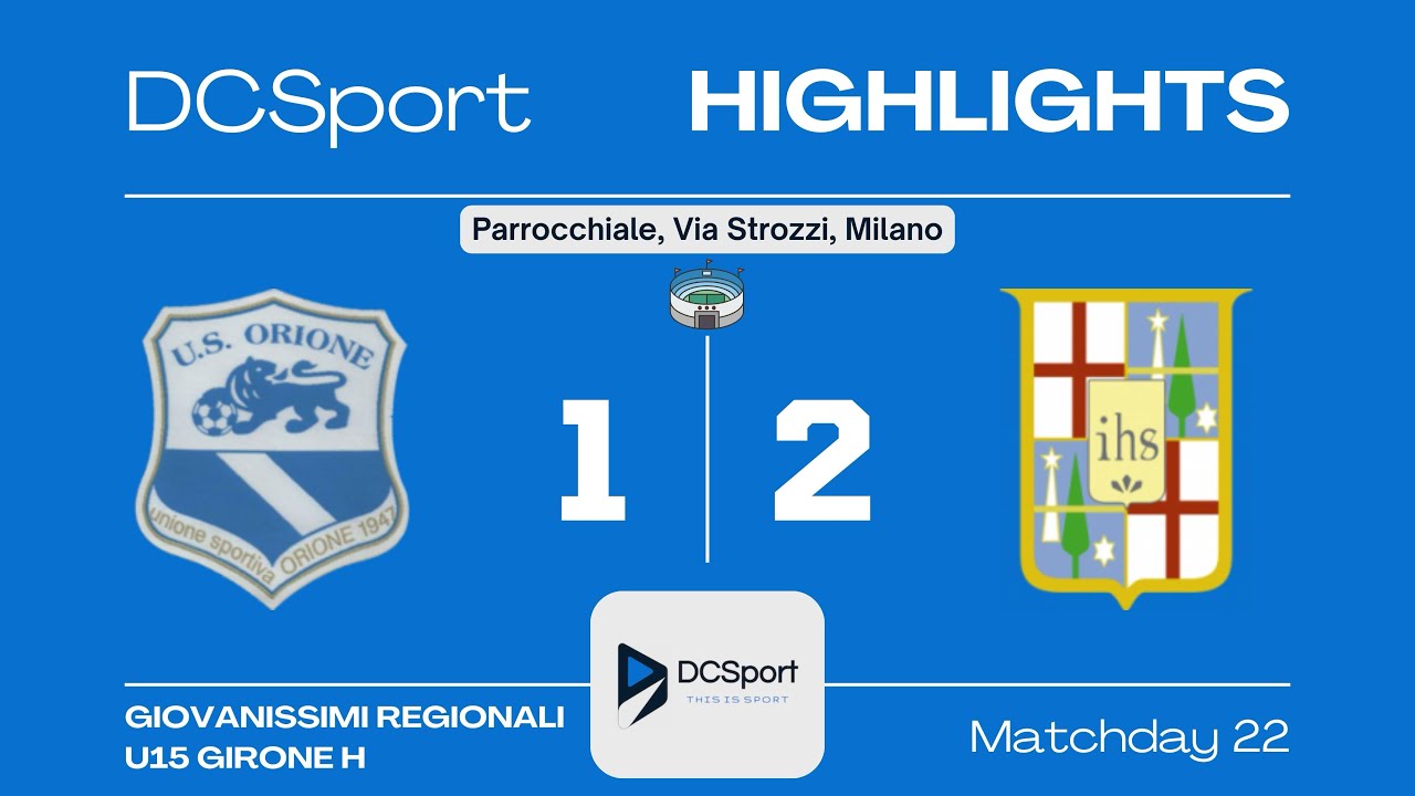 ORIONE-LEONE XIII 1-2 | 22 Giornata | Giovanissimi Regionali U15 | Girone H | Milano